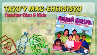 Teacher Cleo & Kids - TAYO''Y MAG-EHERSISYO (Lyric Video)