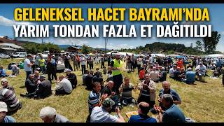 Geleneksel Hacet Bayramı’nda Yarım Tondan Fazla Et Dağıtıldı