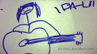 Just Drive - John Martin cover by Ida-Lii Merta