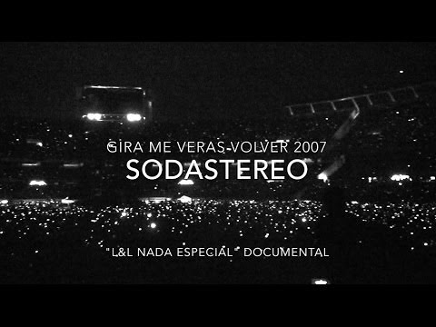 SODA STEREO L & L Nada Especial (Documental de Gira Me Veras Volver 07)  Parte 1