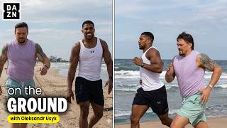 Anthony Joshua Starts INTENSE Training Camp with Oleksandr Usyk | DAZN On The Ground