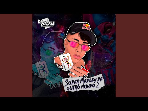 Super Medley de Outro Mundo, Pt. 2