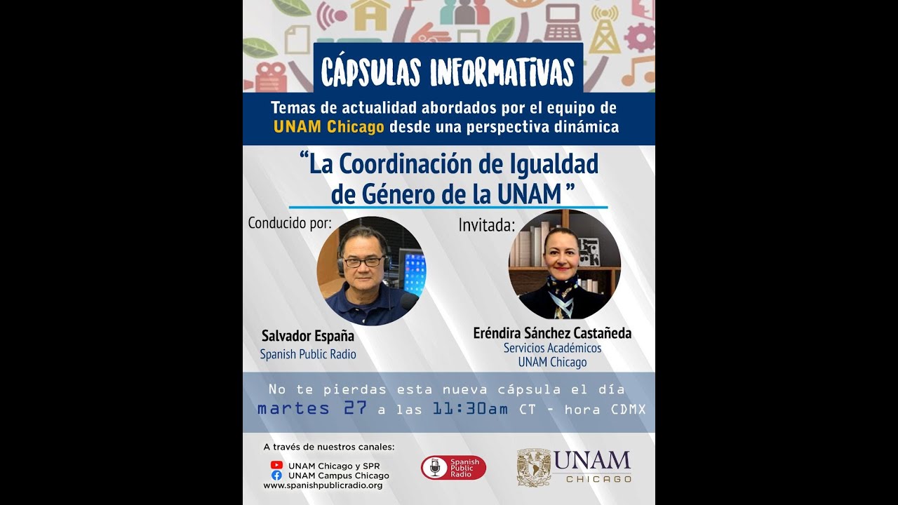 La Coordinación para la Igualdad de Género de la UNAM.