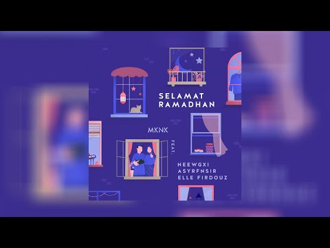 Selamat Ramadhan (feat. ASYRFNSIR, neewgxi & Elle Firdouz) [OFFICIAL MV]