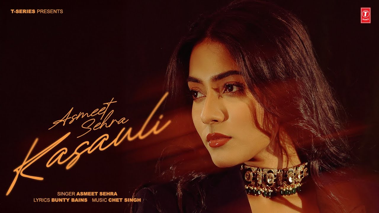 Kasauli Lyrics | Asmeet Sehra