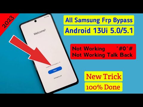 Samsung Android 13 Ui 5.0/ 5.1 Frp Bypass | All Samsung Not Working Talk Back *#0*# | New Track 2023
