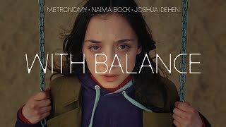 Metronomy x Naima Bock x Joshua Idehen – “With Balance”