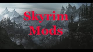 Must Have Mods For Skyrim