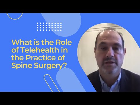 What is the Role of Telehealth in the Practice of Spine Surgery?