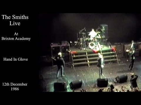 Video thumbnail for Hand in Glove (Live in Brixton)