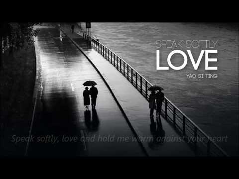 Speak softly, Love -Yao Si Ting - Lyrics