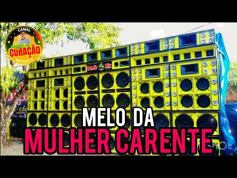 VAZOU MELÔ DA MULHER CARENTE - REGGAE PEDRA 2024