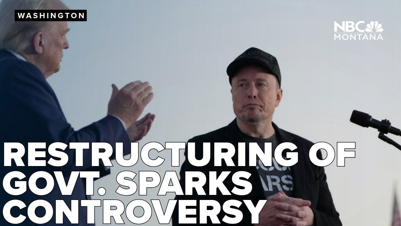 Government restructuring under Trump sparks controversy