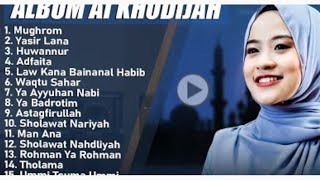 Download lagu SHOLAWAT AI KHADIJAH FULL ALBUM BIKIN ADEM ENAK DI DENGAR mp3