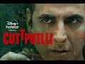 Cuttputtli Full Movie Download Akshay Kumar