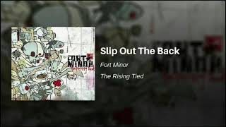 Fort Minor - Slip Out The Back (extended intro)