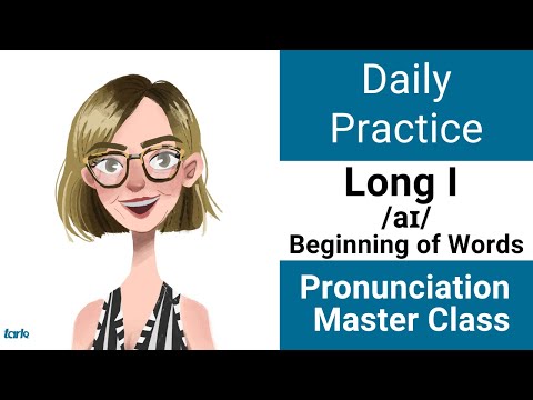 Long I /aɪ/ BEGINNING of Words Daily Pronunciation Practice - American English Vowel Master Class