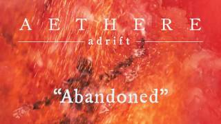 AETHERE - Abandoned (Official Stream)