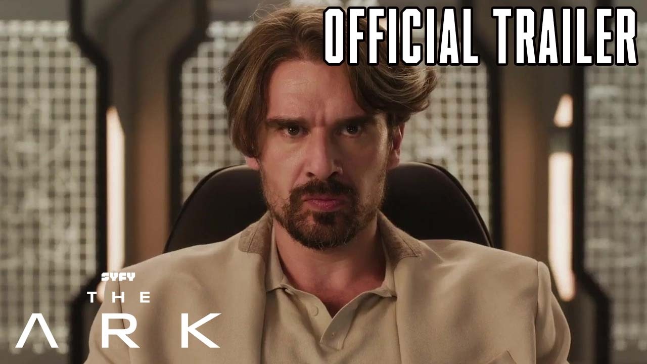 The Ark Season 3 Official Trailer | A New Mission Begins July 29 on SYFY - YouTube