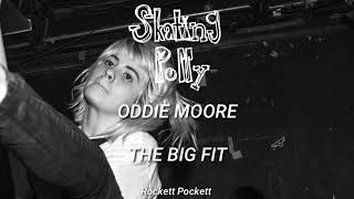 Oddie Moore (Sub. Español) // Skating Polly
