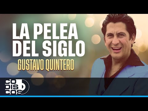 La Pelea Del Siglo, Gustavo Quintero - Video