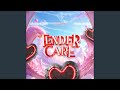 Tender Care