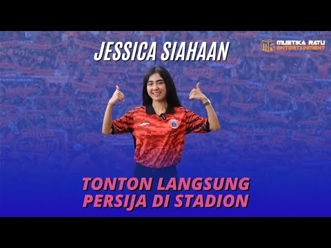 JESSICA PEMAIN BOLA?? | REAKSI JESSICA NONTON PERTANDINGAN PERSIJA JAKARTA