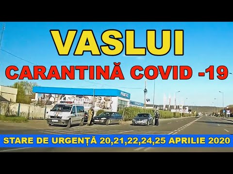 Lockdown VASLUI Carantina Stare de Urgenta Pandemie Covid 19 video 20,21,22,24,25 apr. 2020