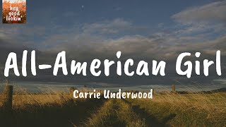 All-American Girl - Carrie Underwood (Lyrics)