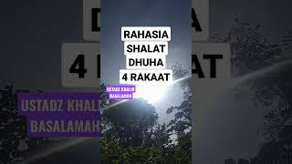 Download lagu Rahasia shalat Dhuha 4 rakaat kata Allah akan dipenuhi hajad pada hari itu, Ustadz Khalid Basalamah mp3