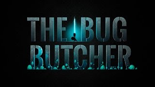 The Bug Butcher 10