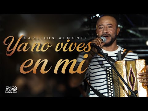 Carlitos Almonte - Ya No Vives En Mi (Video Oficial)