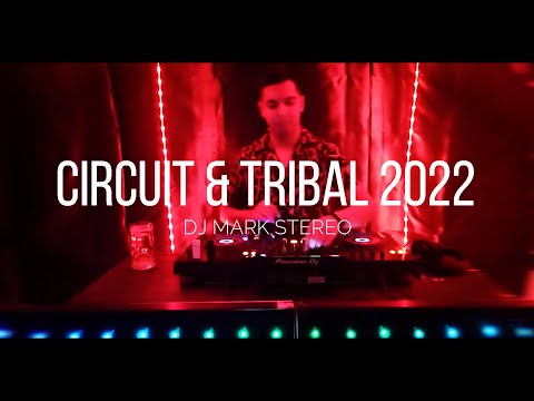 Circuit & Tribal 2022 - DJ Mark Stereo