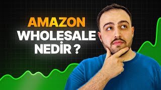 Amazon Wholesale Nedir? Markalarla Nasıl Anlaşılır? (2025 Rehberi)