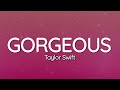 Taylor Swift Gorgeous Lyrics