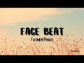 Father Philis - Face Beat (Sweet Girl)(Lyrics)