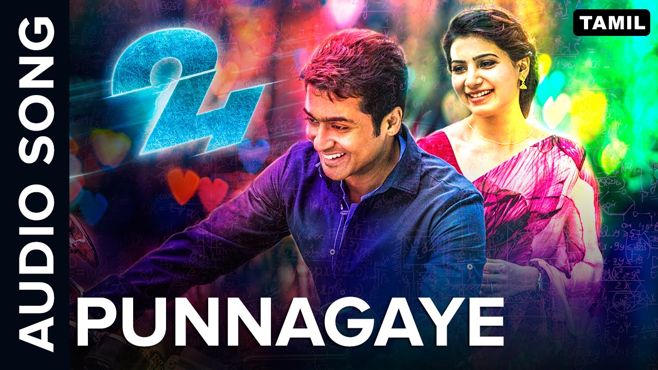 Punnagaye Lyrics  | 24 | Nithya Menon, Samantha Ruth Prabhu, Surya | Haricharan sesh, Shashaa Tirupati | A R Rahman