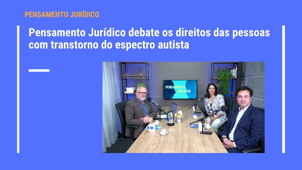 Pensamento Jurídico debate os direitos das pessoas com transtorno do espectro autista