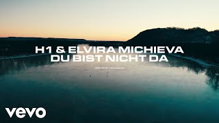 Musik-Video-Miniaturansicht zu Du bist nicht da Songtext von H1 & Elvira Michieva