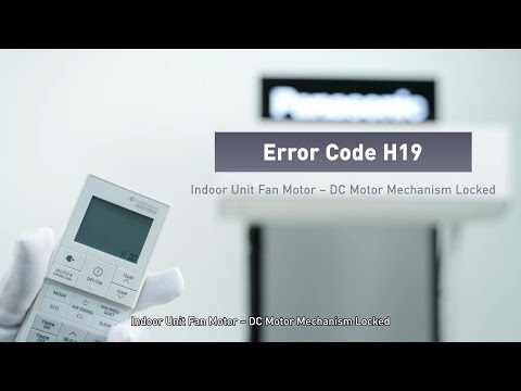 Panasonic error Code H19 Indoor Unit Fan Motor - DC Motor Mechanism Locked