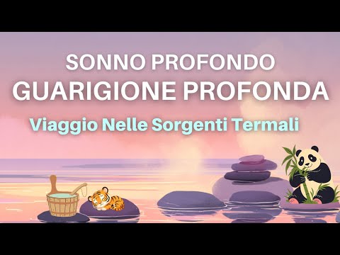 Sonno Profondo Guarigione Profonda - Viaggio nelle Sorgenti del Sonno - Musica Rilassante
