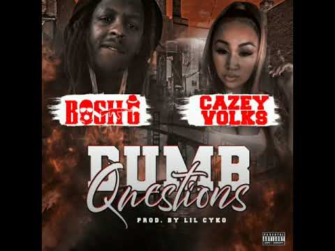 Bosh G x Dumb questions x Cazey ( prod lil cyko)
