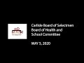 Carlisle Board of Selectmen, Board of Health, School Committee. Carlisle, MA. May 5, 2020.