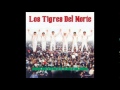 Enseñate a respetar Los Tigres del Norte