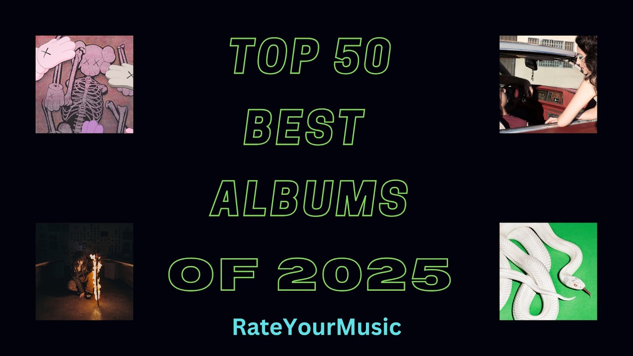Top 50 Best Albums of 2025 (from RateYourMusic)
