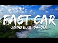 Jonas Blue Dakota Fast Car Lyrics