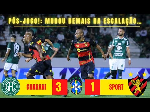 [PÓS-JOGO] GUARANI 3 X 1 SPORT: ENDERSON MUDA DEMAIS O TIME TITULAR, JOGA MAL E  PERDE A LIDERANÇA!