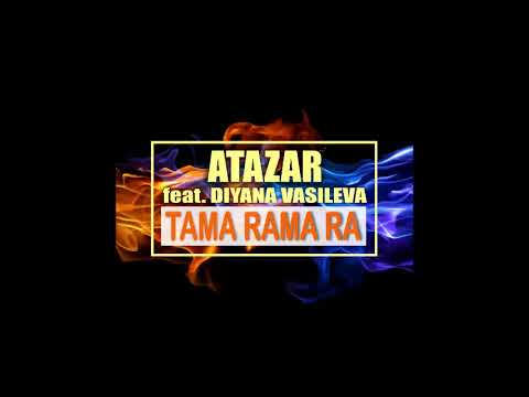 Atazar feat. Diyana Vasileva - Tama Rama Ra (Radio Mix)