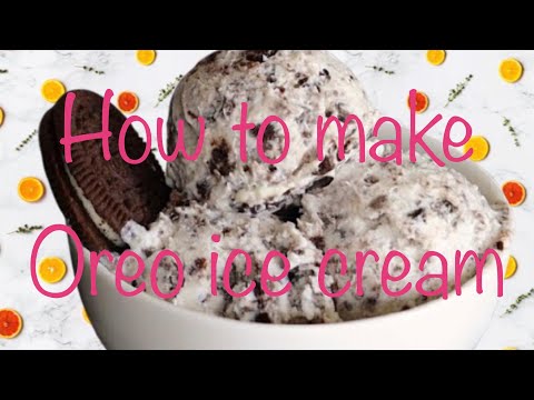 How to make Oreo Ice Cream | 4 ingredient ice cream | recipes for kids