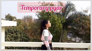 Temporary Pyar : Dance Cover  KAKA Ft Anjali Arora